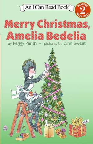 Merry Christmas, Amelia Bedelia: A Christmas Holiday Book for Kids de Peggy Parish