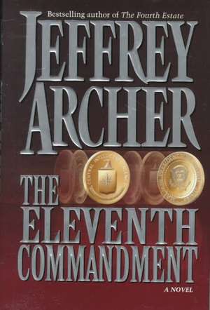 The Eleventh Commandment: A Novel de Jeffrey Archer