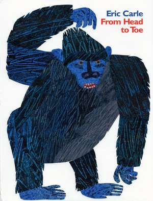 From Head to Toe de Eric Carle