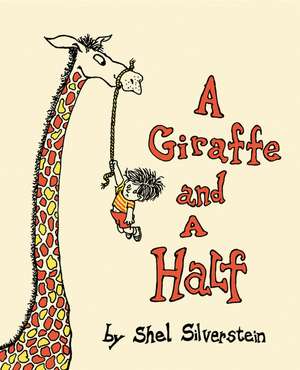 A Giraffe and a Half de Shel Silverstein