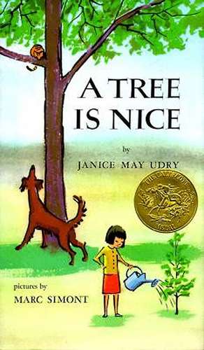 A Tree Is Nice: A Caldecott Award Winner de Janice May Udry