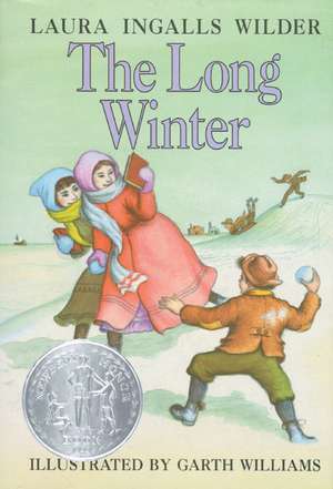 The Long Winter: A Newbery Honor Award Winner de Laura Ingalls Wilder