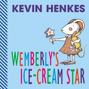 Wemberly's Ice-Cream Star de Kevin Henkes