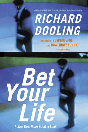 Bet Your Life de Richard Dooling