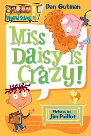 My Weird School #1: Miss Daisy Is Crazy! de Dan Gutman