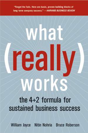 What Really Works: The 4+2 Formula for Sustained Business Success de William Joyce