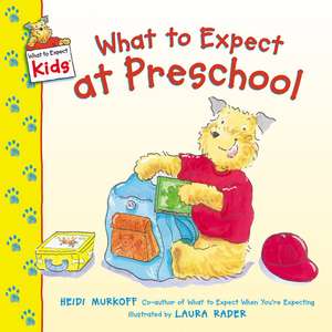 What to Expect at Preschool de Heidi Murkoff