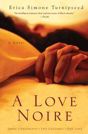 A Love Noire: A Novel de Erica Simone Turnipseed