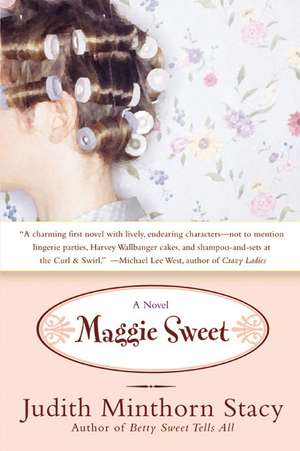 Maggie Sweet: A Novel de Judith Minthorn Stacy