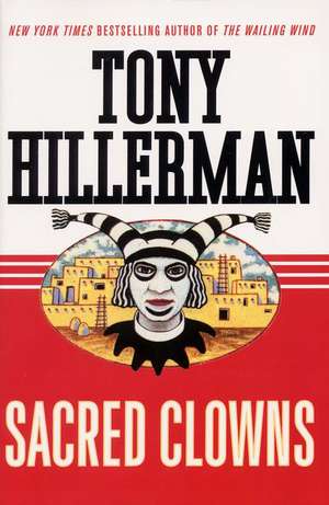 Sacred Clowns: A Novel de Tony Hillerman