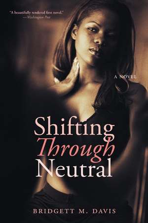 Shifting Through Neutral de Bridgett M. Davis