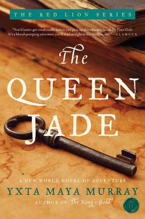 The Queen Jade: A New World Novel of Adventure de Yxta Maya Murray