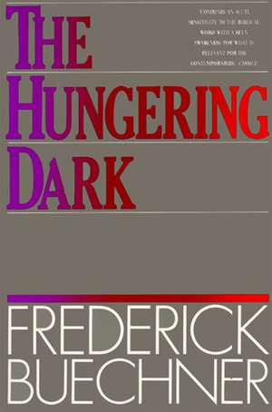 The Hungering Dark de Frederick Buechner