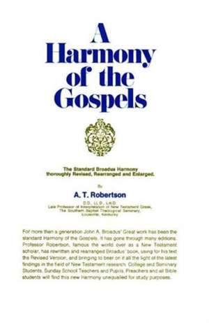 A Harmony of the Gospels de A.T. Robertson