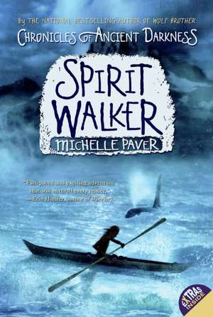 Chronicles of Ancient Darkness #2: Spirit Walker de Michelle Paver