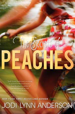 The Secrets of Peaches de Jodi Lynn Anderson