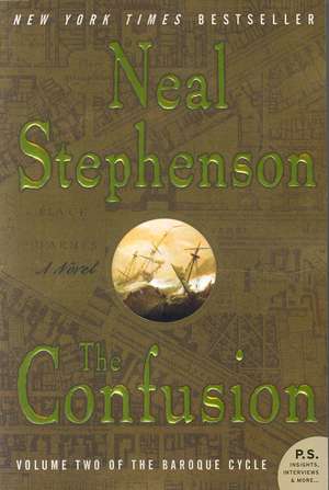 The Confusion: Volume Two of The Baroque Cycle de Neal Stephenson