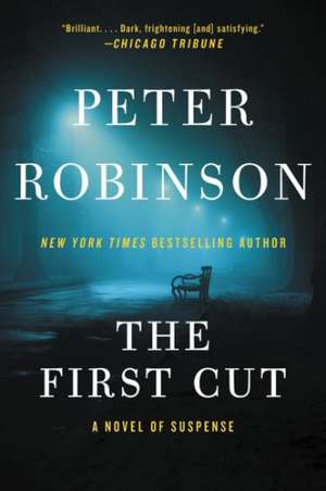 The First Cut: A Novel of Suspense de Peter Robinson