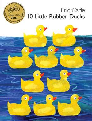 10 Little Rubber Ducks de Eric Carle