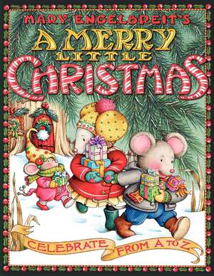 Mary Engelbreit's A Merry Little Christmas: Celebrate from A to Z: A Christmas Holiday Book for Kids de Mary Engelbreit