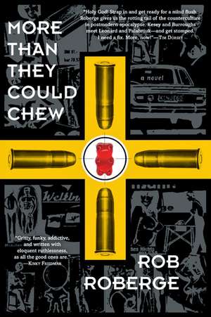 More Than They Could Chew: A Novel de Rob Roberge