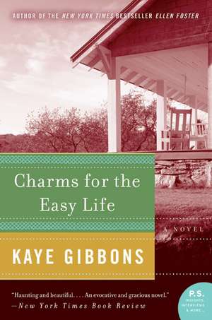 Charms for the Easy Life de Kaye Gibbons