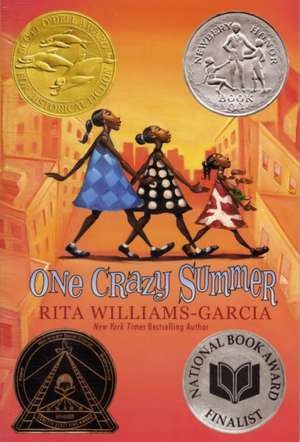 One Crazy Summer: A Newbery Honor Award Winner de Rita Williams-Garcia