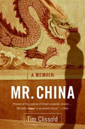 Mr. China: A Memoir de Tim Clissold