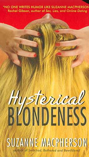 Hysterical Blondeness de Suzanne Macpherson