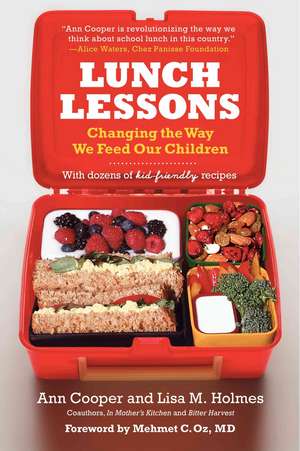 Lunch Lessons: Changing the Way We Feed Our Children de Ann Cooper