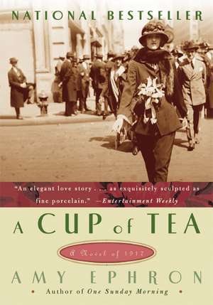 A Cup of Tea: A Novel of 1917 de Amy Ephron