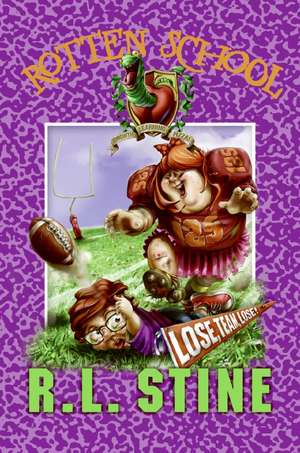 Rotten School #4: Lose, Team, Lose! de R. L. Stine