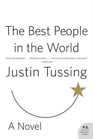 The Best People in the World: A Novel de Justin Tussing