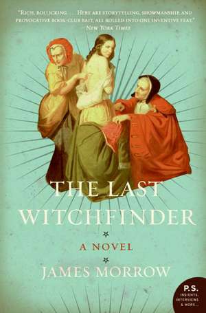 The Last Witchfinder: A Novel de James Morrow