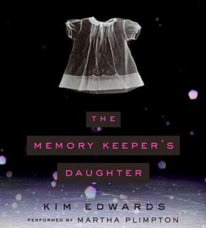 The Memory Keeper's Daughter CD de Kim Edwards