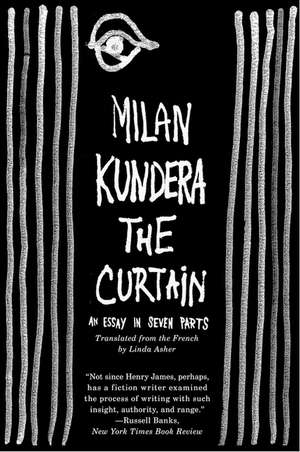 The Curtain: An Essay in Seven Parts de Milan Kundera