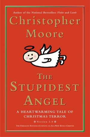 The Stupidest Angel: A Heartwarming Tale of Christmas Terror de Christopher Moore