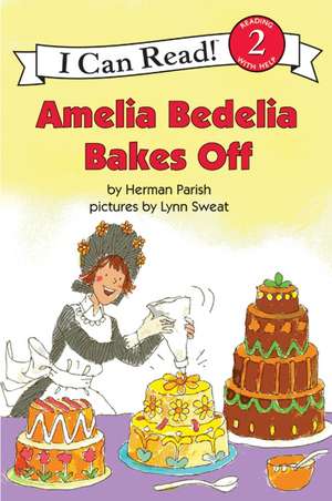 Amelia Bedelia Bakes Off de Herman Parish