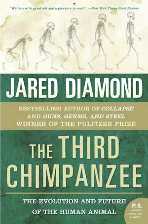 The Third Chimpanzee: The Evolution and Future of the Human Animal de Jared M. Diamond