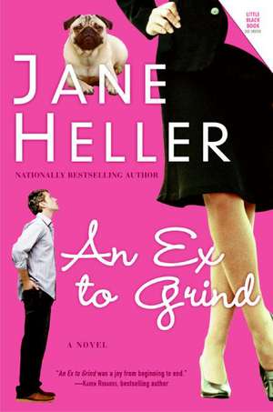 Ex to Grind, An: A Novel de Jane Heller