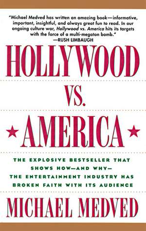 Hollywood vs. America de Michael Medved