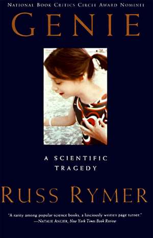 Genie: A Scientific Tragedy de Russ Rymer