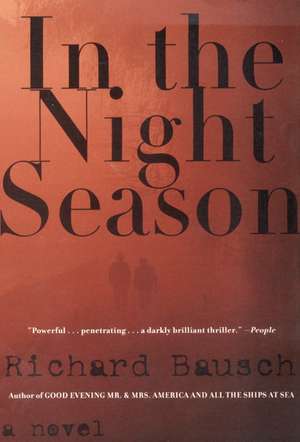 In the Night Season: A Novel de Richard Bausch