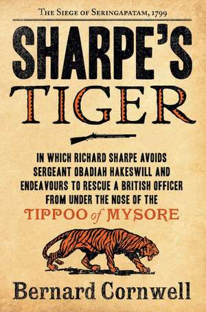 Sharpe's Tiger: The Siege of Seringapatam, 1799 de Bernard Cornwell