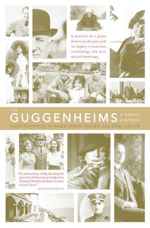 The Guggenheims: A Family History de Debi Unger