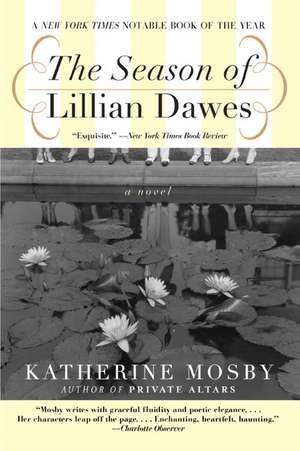 The Season of Lillian Dawes: A Novel de Katherine Mosby