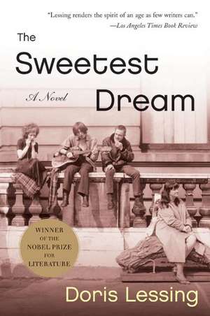 The Sweetest Dream: A Novel de Doris Lessing