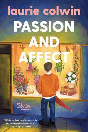 Passion and Affect: Stories de Laurie Colwin