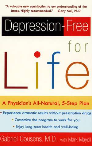 Depression-free for Life: A Physician's All-Natural, 5-Step Plan de Gabriel Cousens