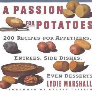 Passion for Potatoes de Lydie Marshall